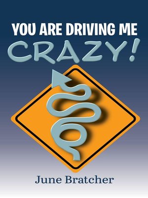 cover image of You Are Driving Me Crazy!